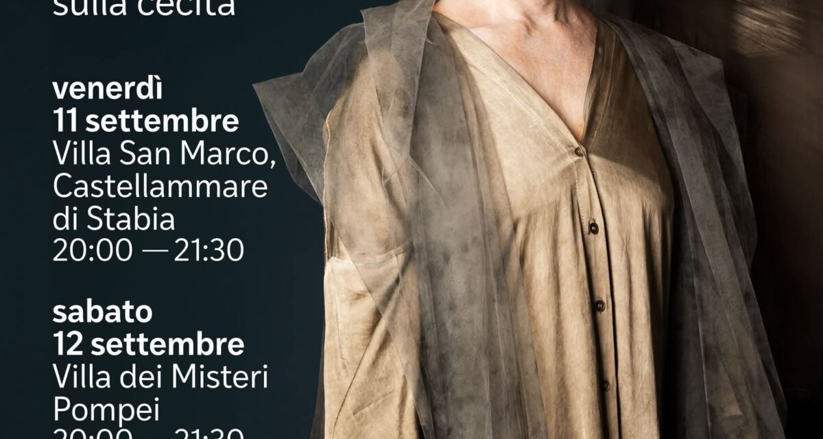 PENTEO. dialogo sulla cecità – 11 settembre a Villa San Marco a Stabia e 12 settembre a Villa dei Misteri