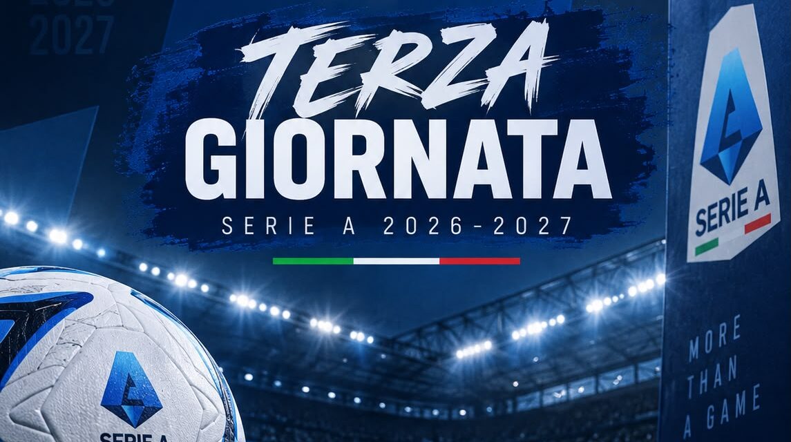 SERIE A: il riassunto della terza giornata