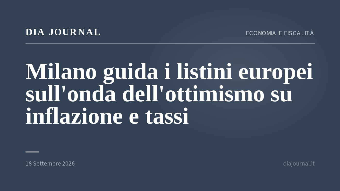rialzo borse europee — DIA Journal