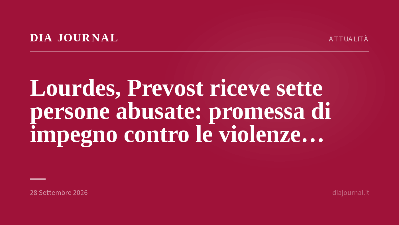 Papa Leone XIV a Lourdes — DIA Journal