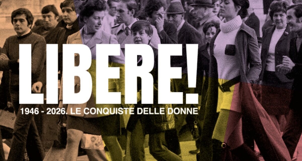 “LIBERE! 1946-2026”: Alle Gallerie d’Italia di Milano la storia delle conquiste femminili